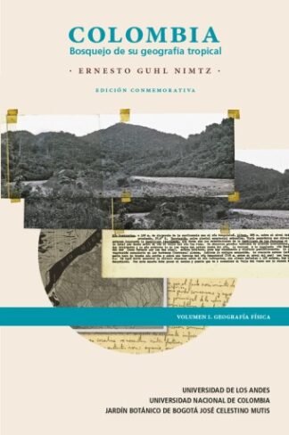 Colombia: bosquejo de su geografía tropical, volumen I