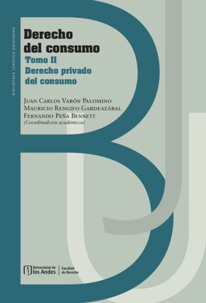 Derecho del consumo. Tomo II: Derecho privado del consumo